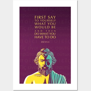 Epictetus Inspiring Quote: First Say to Yourself Posters and Art